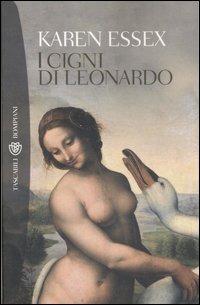 I cigni di Leonardo - Karen Essex - copertina