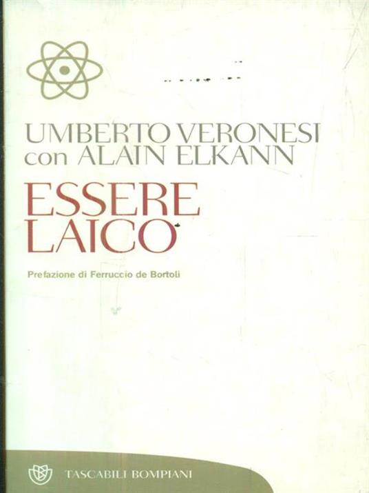 Essere laico - Umberto Veronesi,Alain Elkann - 3
