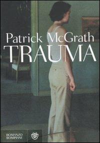 Trauma - Patrick McGrath - copertina