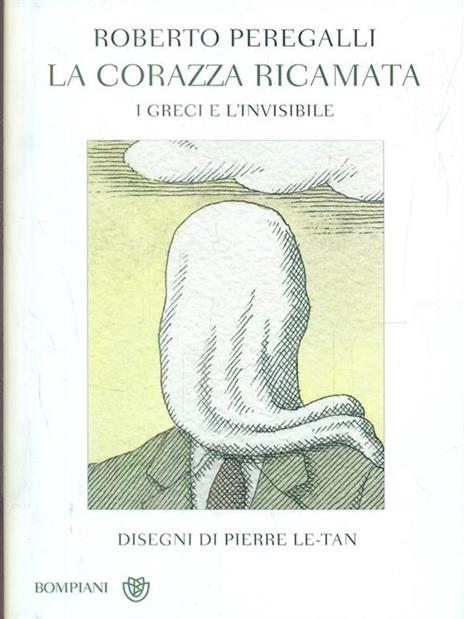 La corazza ricamata. I greci e l'invisibile - Roberto Peregalli - copertina