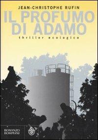 Il profumo di Adamo - Jean-Christophe Rufin - copertina