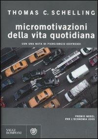 Micromotivazioni della vita quotidiana - Thomas C. Schelling - copertina