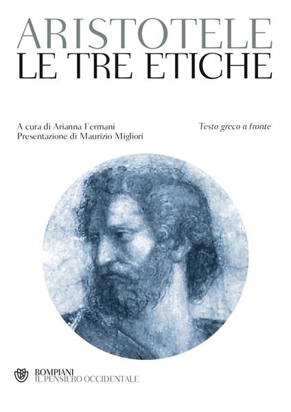 Le tre etiche. Testo greco a fronte - Aristotele - copertina