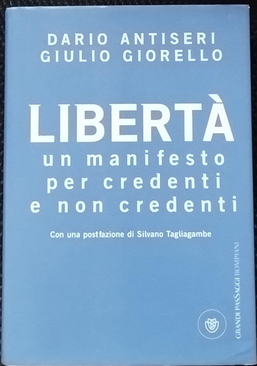Libertà. Un manifesto per credenti e non credenti