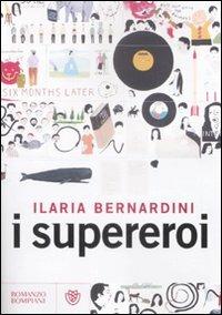 I supereroi - Ilaria Bernardini - copertina