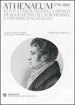 Athenaeum 1798-1800. Tutti i fascicoli della rivista di August Wilhelm Schlegel e Friedrich Schlegel