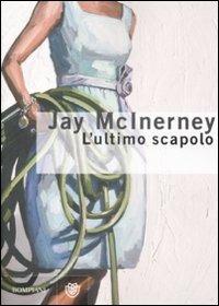 L'ultimo scapolo - Jay McInerney - copertina