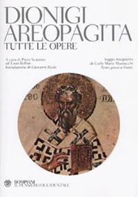 Tutte le opere. Testo greco a fronte - Dionigi Areopagita - copertina