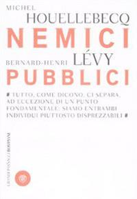Nemici pubblici - Michel Houellebecq,Bernard-Henri Lévy - copertina