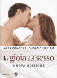 La gioia del sesso - Alex Comfort,Susan Quilliam - copertina