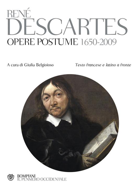 Opere postume 1650-2009. Testo latino e francese a fronte - Renato Cartesio - copertina