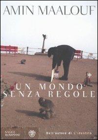 Un mondo senza regole - Amin Maalouf - copertina