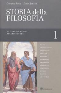 Storia della filosofia dalle origini a oggi. Vol. 1: Dai presocratici ad Aristotele - Giovanni Reale,Dario Antiseri - copertina