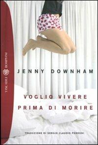 Voglio vivere prima di morire - Jenny Downham - copertina