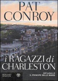 I ragazzi di Charleston - Pat Conroy - copertina
