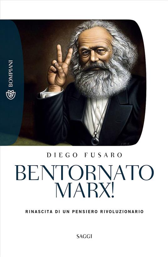Bentornato Marx! Rinascita di un pensiero rivoluzionario - Diego Fusaro - copertina