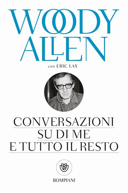 Conversazioni su di me e tutto il resto - Woody Allen,Eric Lax - copertina