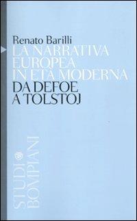 La narrativa europea in età moderna. Da Defoe a Tolstoj - Renato Barilli - copertina