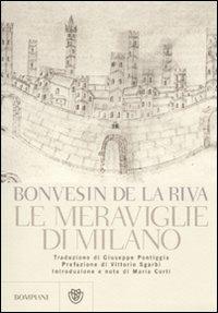 Le meraviglie di Milano. Testo latino a fronte. Ediz. illustrata - Bonvesin de la Riva - copertina