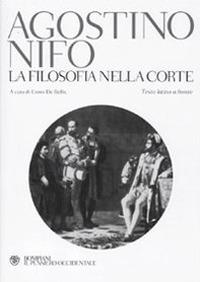 La filosofia nella corte. Testo latino a fronte - Agostino Nifo - copertina