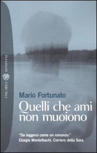 Quelli che ami non muoiono - Mario Fortunato - copertina