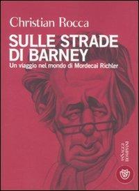 Sulle strade di Barney. Un viaggio nel mondo di Mordecai Richler - Christian Rocca - 3