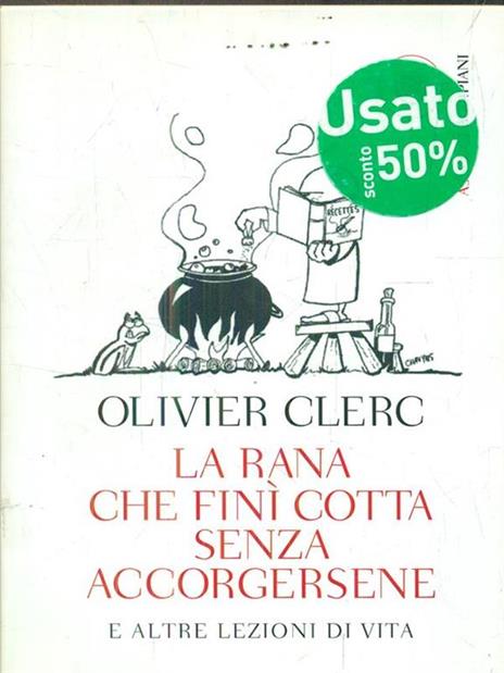 La rana che finì cotta senza accorgersene e altre lezioni di vita - Olivier Clerc - copertina