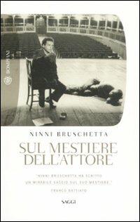 Sul mestiere dell'attore - Ninni Bruschetta - copertina