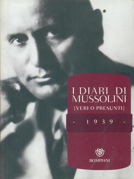 I diari di Mussolini (veri o presunti). 1939 - copertina