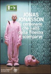 Il centenario che saltò dalla finestra e scomparve - Jonas Jonasson - copertina
