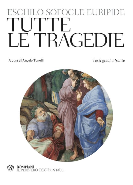 Tutte le tragedie. Testo greco a fronte - Eschilo,Sofocle,Euripide - copertina