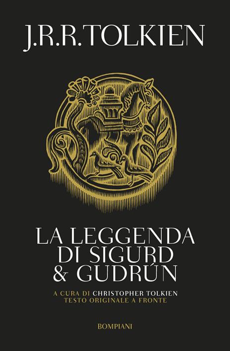 La leggenda di Sigurd e Gudrun. Testo inglese a fronte - John R. R. Tolkien - copertina