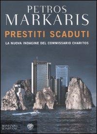 Prestiti scaduti. Un'indagine del commissario Kostas-Charitos - Petros Markaris - 2