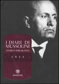 Libro I diari di Mussolini (veri o presunti). 1935 