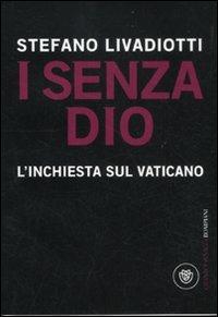 I senza Dio. L'inchiesta sul Vaticano - Stefano Livadiotti - 3