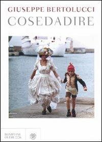 Cosedadire - Giuseppe Bertolucci - copertina