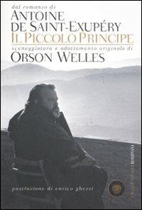 Il Piccolo Principe. Sceneggiatura e adattamento originale - Orson Welles,Antoine de Saint-Exupéry - copertina