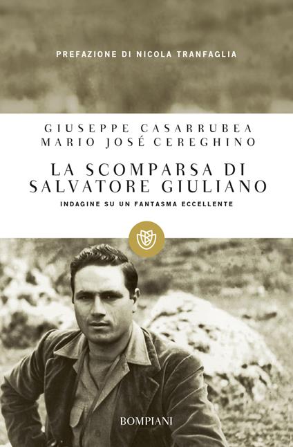 La scomparsa di Salvatore Giuliano. Indagine su un fantasma eccellente - Giuseppe Casarrubea,Mario José Cereghino - copertina