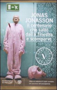 Il centenario che saltò dalla finestra e scomparve -  Jonas Jonasson - copertina
