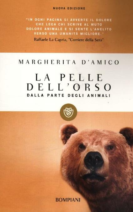 La pelle dell'orso. Dalla parte degli animali - Margherita D'Amico - copertina