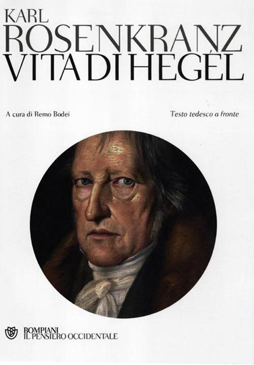 Vita di Hegel. Testo tedesco a fronte - Karl Rosenkranz - copertina