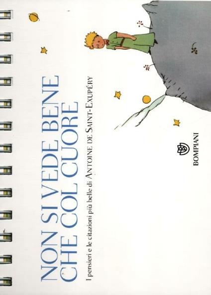 Non si vede bene che col cuore. I pensieri e le citazioni più belle di Antoine de Saint-Exupéry - copertina