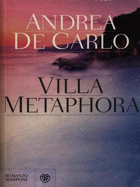 Villa Metaphora - Andrea De Carlo - 3
