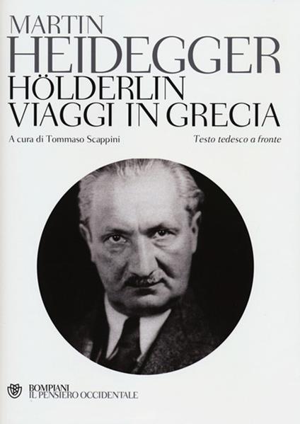 Hölderlin-Viaggi in Grecia. Testo tedesco a fronte - Martin Heidegger - copertina