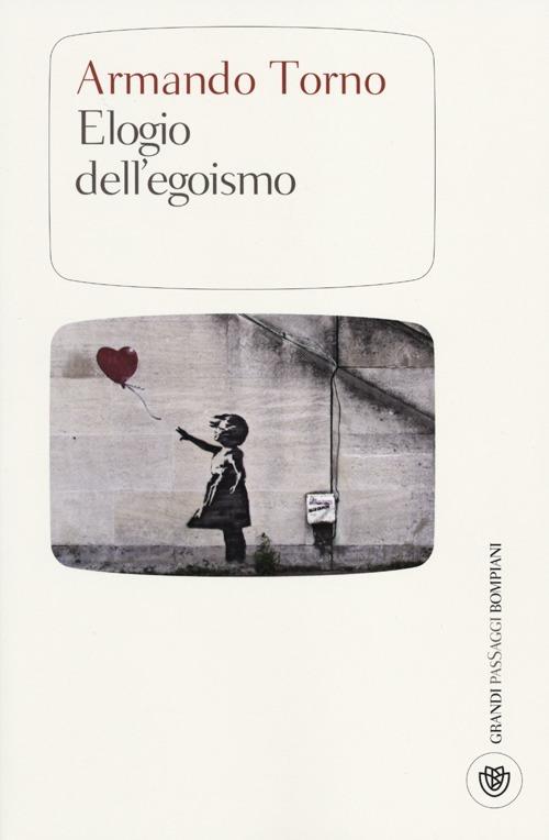 Elogio dell'egoismo - Armando Torno - copertina