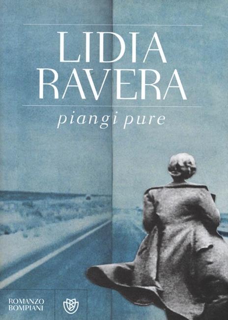 Piangi pure - Lidia Ravera - 4