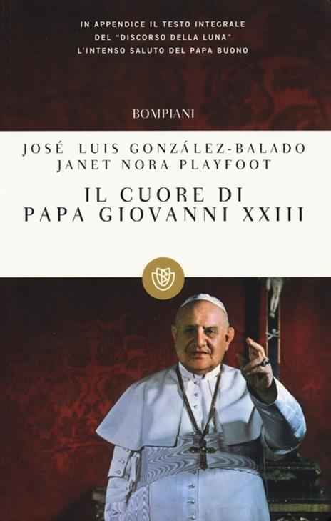 Il cuore di papa Giovanni XXIII - José L. Gonzáles Balado,Janet N. Playfoot - copertina