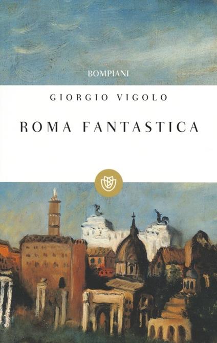 Roma fantastica - Giorgio Vigolo - copertina