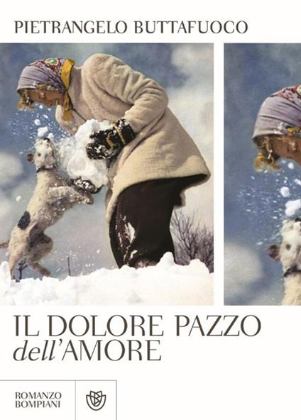 Il dolore pazzo dell'amore - Pietrangelo Buttafuoco - copertina