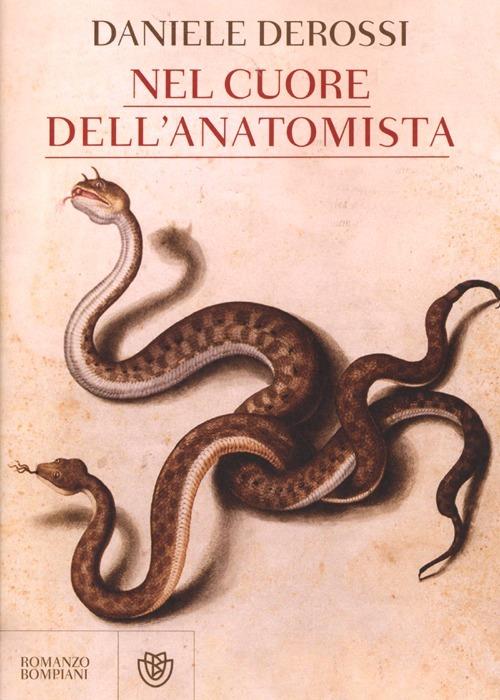Nel cuore dell'anatomista - Daniele Derossi - copertina